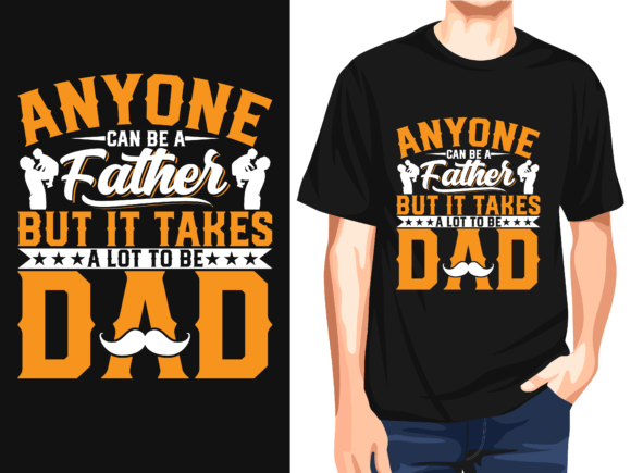 Anyone Can Be a Father T-Shirt Design