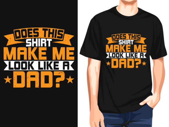 Does This Shirt Make Me Look Like a Dad
