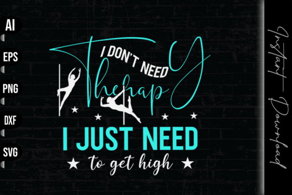 I Don't Need Therapy I Just Need to Get