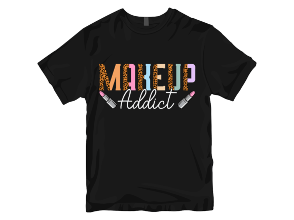 Makeup Addict T-shirt Design