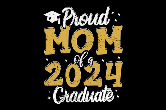 Proud Mom of a Class of 2024 Graduate
